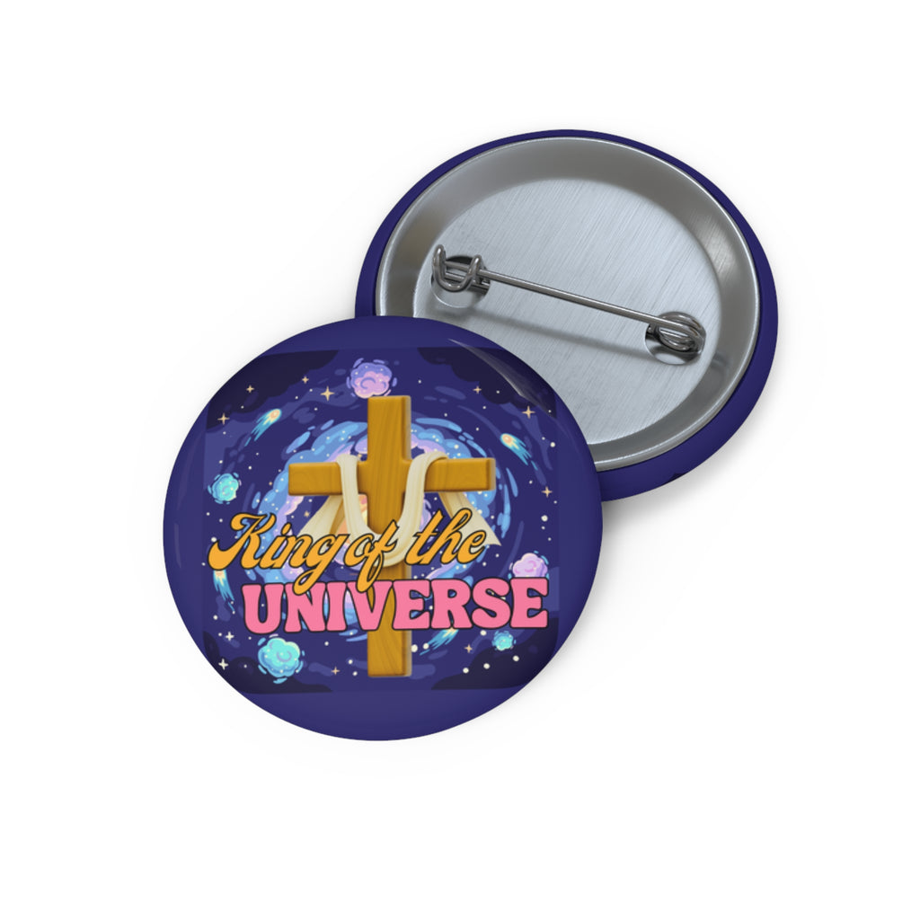 King of the Universe Cross Button Pin — Christian Faith Scripture Badge